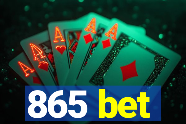 865 bet